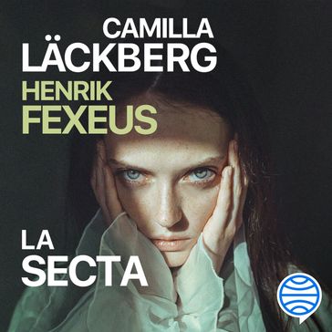 La secta - Henrik Fexeus - Camilla Lackberg