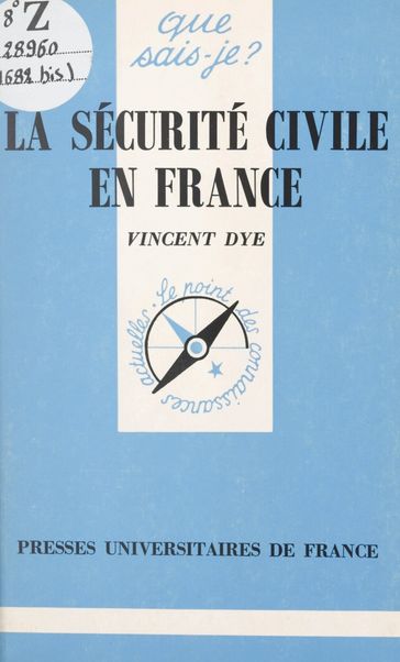 La sécurité civile en France - Paul Angoulvent - Vincent Dye