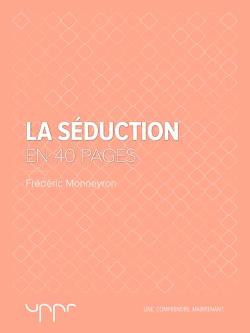 La séduction - En 40 pages - Frédéric Monneyron