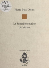 La semaine secrète de Vénus