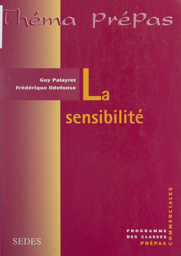 La sensibilité - Frédérique Ildefonse - Guy Palayret - Sylvie CLAVAL