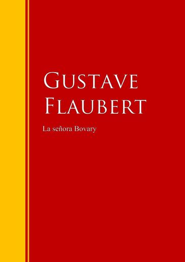 La señora Bovary - Flaubert Gustave