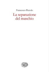 La separazione del maschio