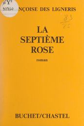 La septième rose