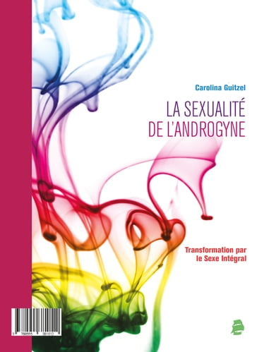 La sexualité de l'androgyne - Carolina Guitzel