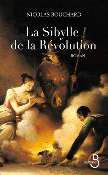 La sibylle de la révolution - Nicolas Bouchard