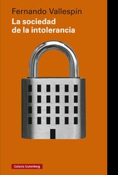 La sociedad de la intolerancia