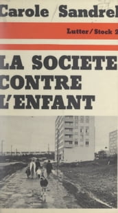 La société contre l enfant