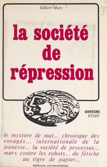 La société de répression - Gilbert Mury - Gérard Adam