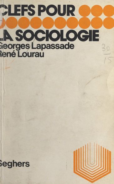 La sociologie - Georges Lapassade - Luc Decaunes - René Lourau