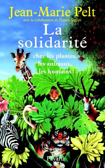 La solidarité - Jean-Marie Pelt