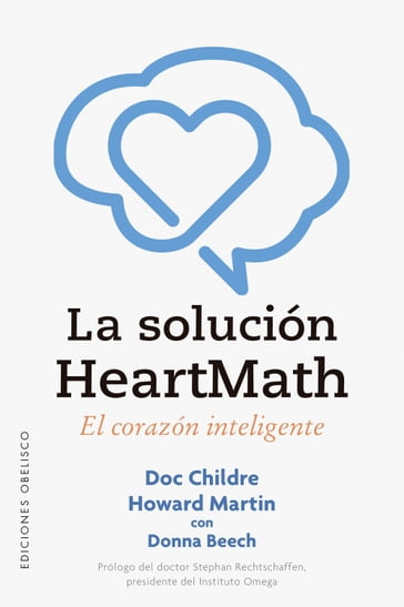La solución Heartmath - Doc Childre - Martin Howard