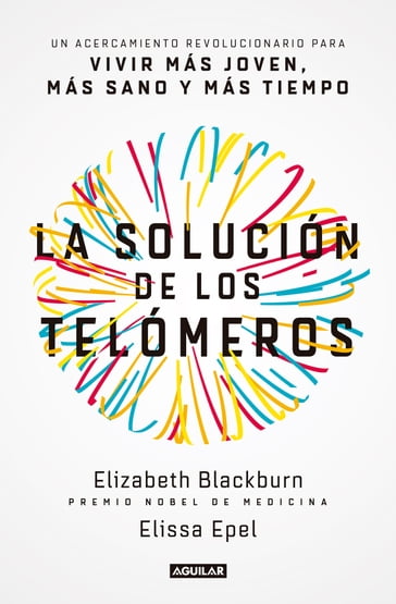 La solución de los telómeros - Elizabeth Blackburn - Elissa Epel