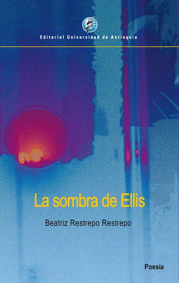 La sombra de Ellis - Beatriz Restrepo Restrepo