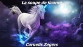 La soupe de licorne