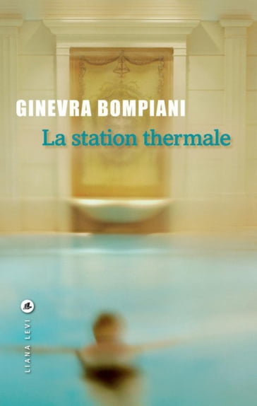 La station thermale - Ginevra BOMPIANI