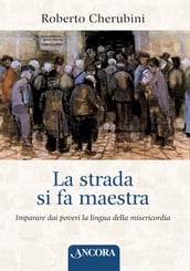 La strada si fa maestra