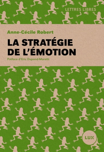 La stratégie de l'émotion - Anne-Cécile Robert