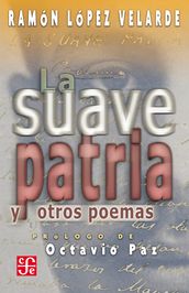 La suave patria y otros poemas