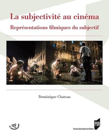 La subjectivité au cinéma - Dominique Chateau