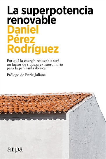 La superpotencia renovable - Daniel Pérez Rodríguez
