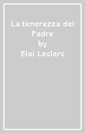 La tenerezza del Padre