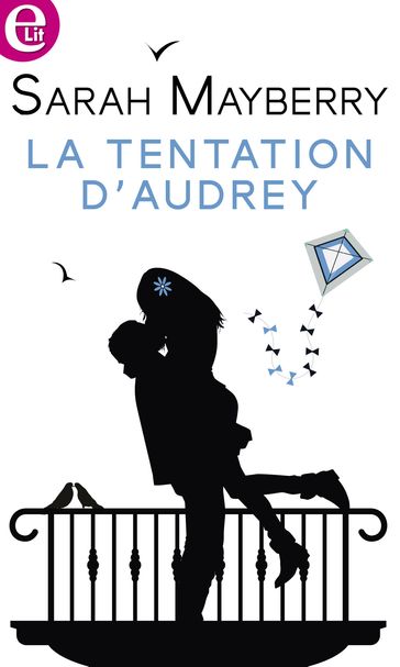 La tentation d'Audrey - Sarah Mayberry