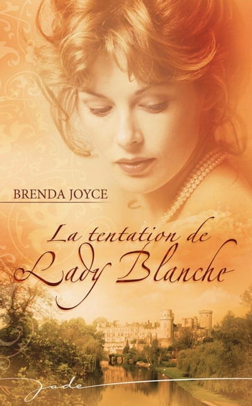 La tentation de Lady Blanche - Brenda Joyce