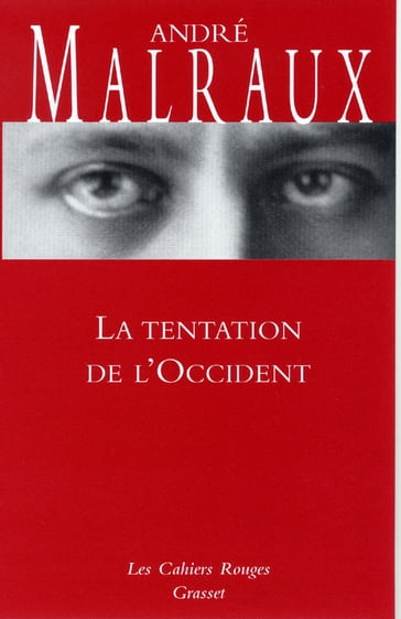 La tentation de l'occident - André Malraux