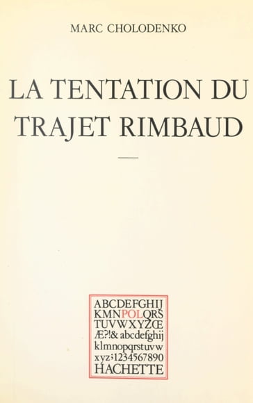 La tentation du trajet Rimbaud - Marc Cholodenko - Paul Otchakovsky-Laurens