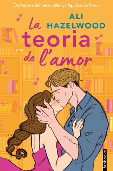 La teoria de l'amor - Ali Hazelwood