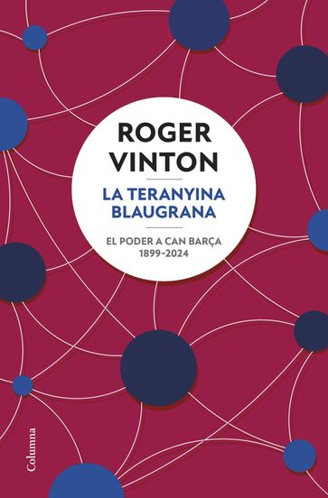 La teranyina blaugrana - Roger Vinton