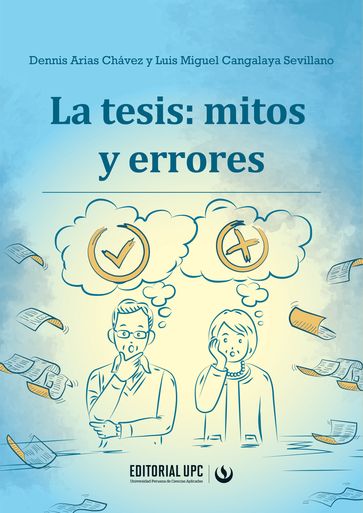 La tesis: mitos y errores - Dennis Arias Chávez - Luis Miguel Cangalaya Sevillano