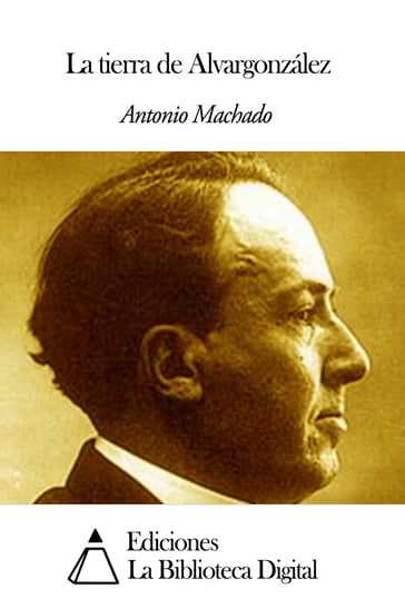 La tierra de Alvargonzález - Antonio Machado