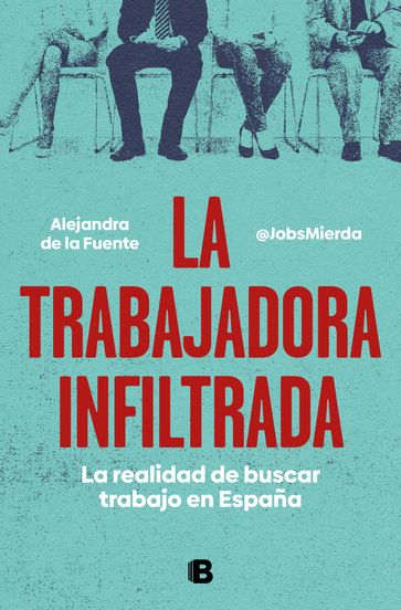 La trabajadora infiltrada - Alejandra de la Fuente (Mierda Jobs)