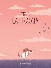 La traccia. Ediz. a colori