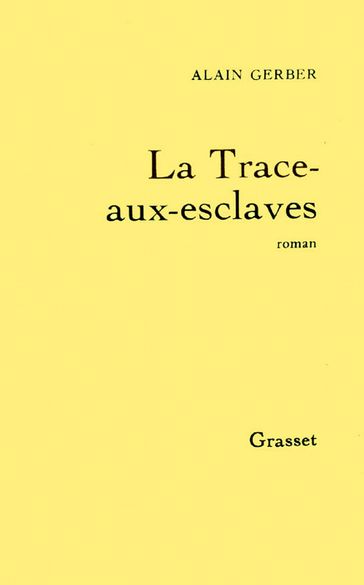 La trace-aux-esclaves - Alain Gerber