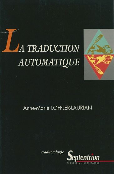 La traduction automatique - Anne-Marie Loffler-Laurian