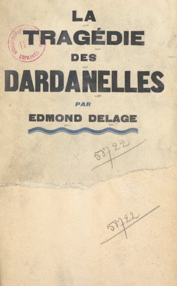 La tragédie des Dardanelles - Edmond Delage