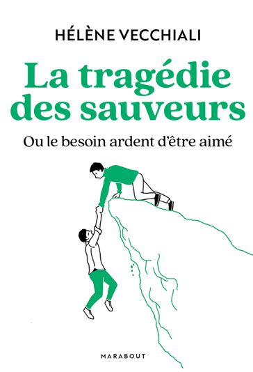 La tragédie des sauveurs - Hélène Vecchiali