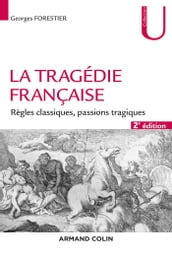 La tragédie française - 2e éd.