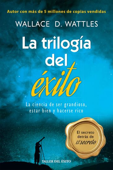 La trilogía del éxito - Wallace D. Wattles