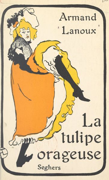 La tulipe orageuse - Armand Lanoux