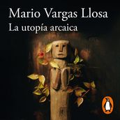 La utopía arcaica