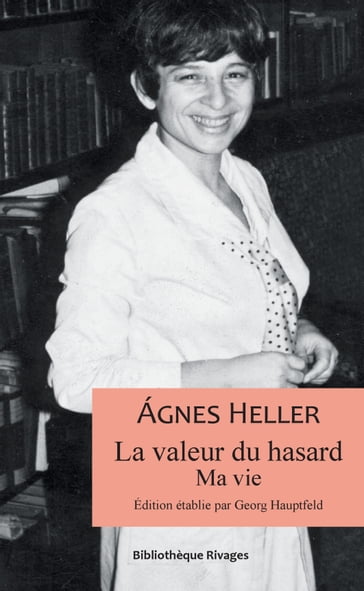 La valeur du hasard - Agnes Heller - Georg Hauptfeld