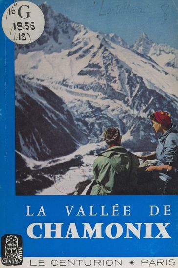 La vallée de Chamonix - Henri Lartilleux