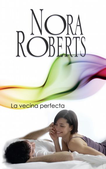 La vecina perfecta - Nora Roberts