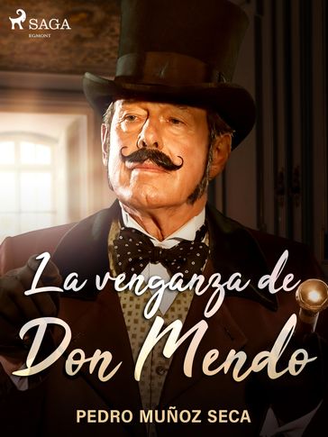 La venganza de Don Mendo - Pedro Muñoz Seca
