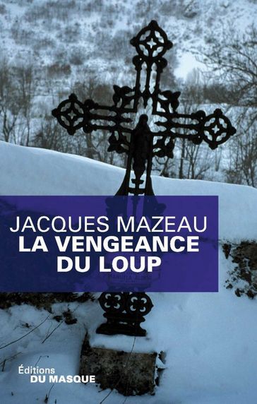 La vengeance du loup - Jacques Mazeau