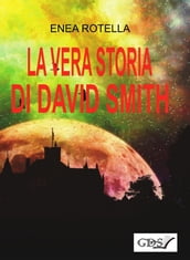 La vera storia di David Smith